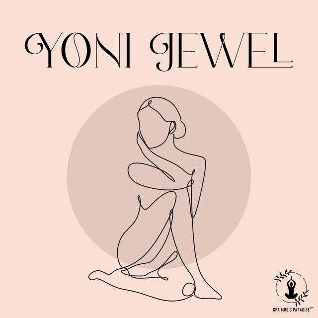 Yoni Jewel: Yoni Steam Spa, Vaginal Tightening, Regain Goddess Bliss cover art
