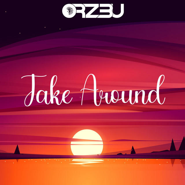 Take Around - Single by ORZ3U | Spotify