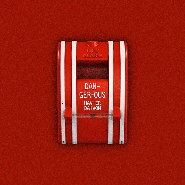 Dangerous - Single by Havier Daivon | Spotify