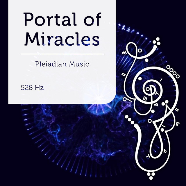 Pleiadian Music – Portal of Miracles 528 Hz