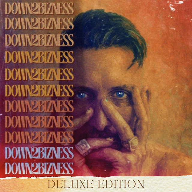 DOWN2BIZNESS (DELUXE EDITION)