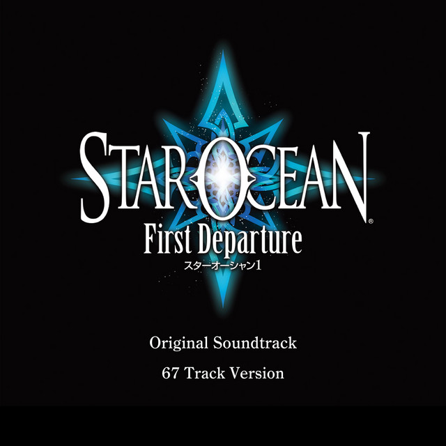 STAR OCEAN First Departure R（スターオーシャン） STAR OCEAN First Departure Original Soundtrack (67 Track Version