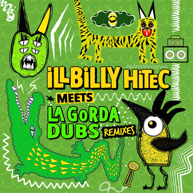 iLLBiLLY HiTEC meets La Gorda Dubs Remixes cover