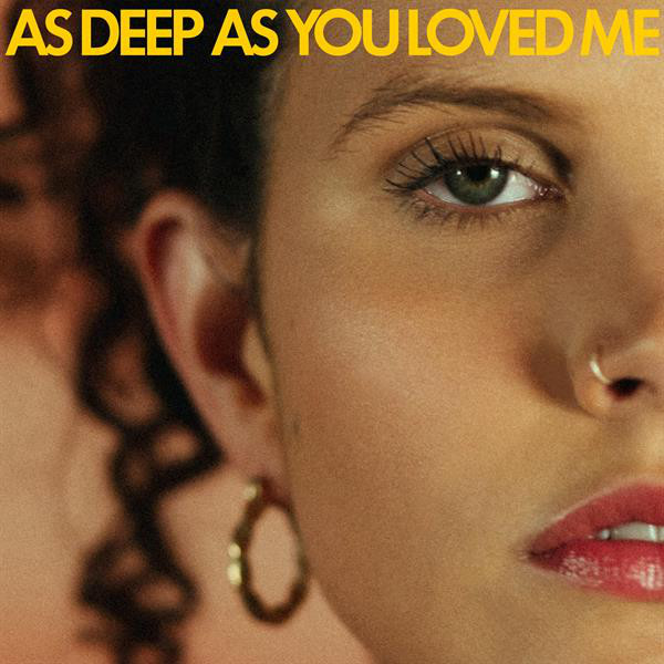 As Deep As You Loved Me