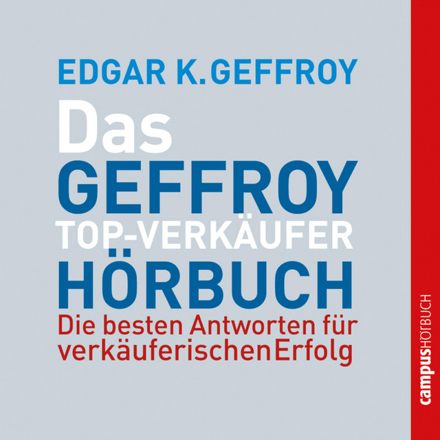 Kapitel 10.2 & Kapitel 11.1 - Das Geffroy Top-Verkäufer-Hörbuch