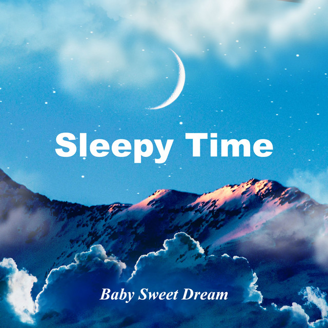Sleepy Time - Album by Baby Sweet Dream | Spotify