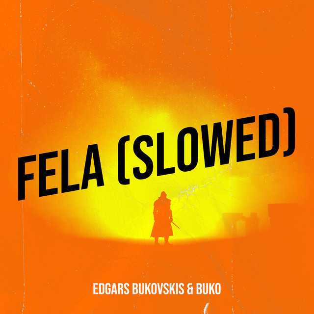 Fela - Slowed