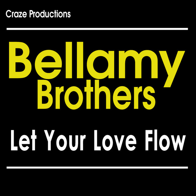 Let Your Love Flow - Album by The Bellamy Brothers | Spotify