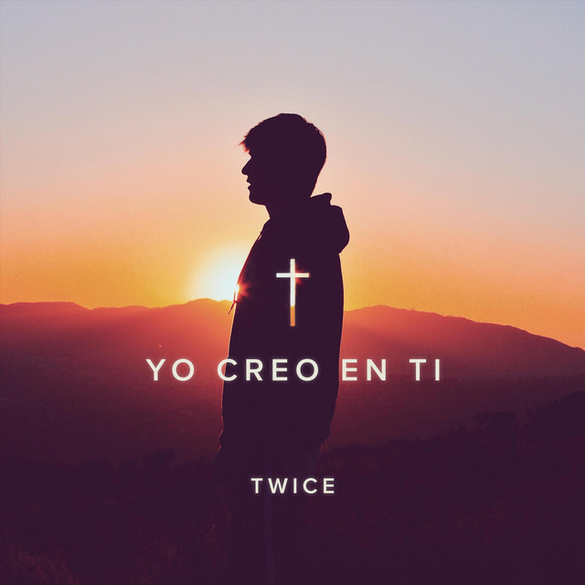 Yo Creo En Ti Single By Twice Spotify