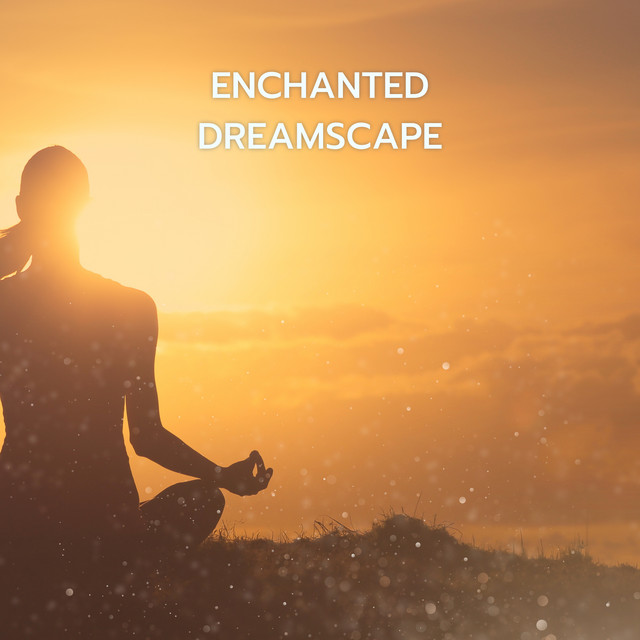 Enchanted Dreamscape (New Age Music for Relaxation and Meditation with Rain)