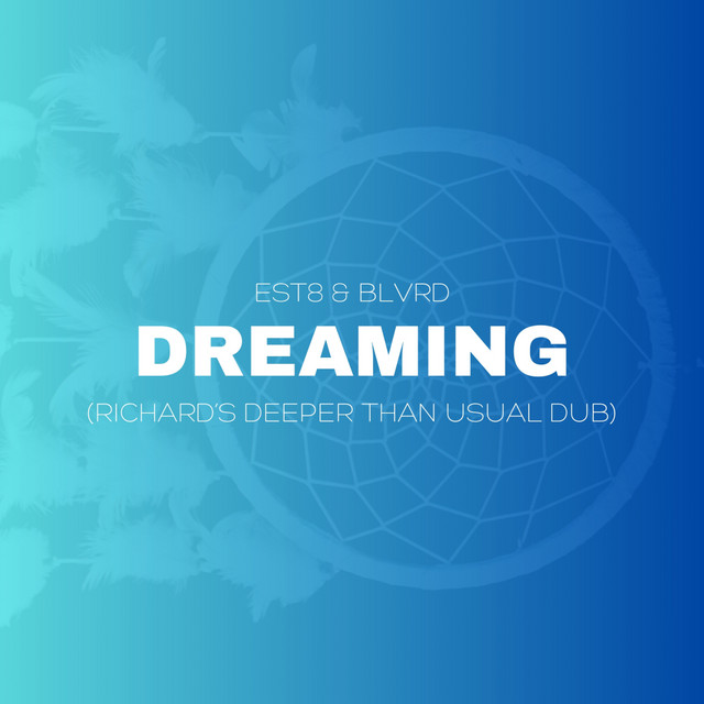 Dreaming - Richard's Deeper Than Usual Dub