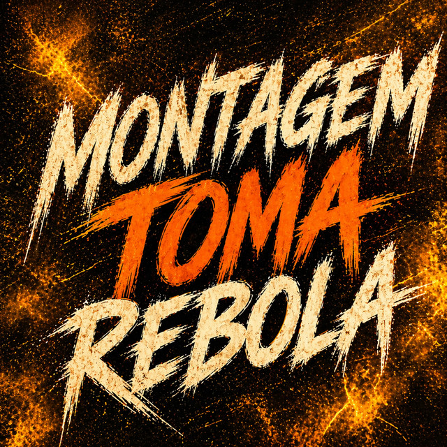 MONTAGEM TOMA REBOLA cover art