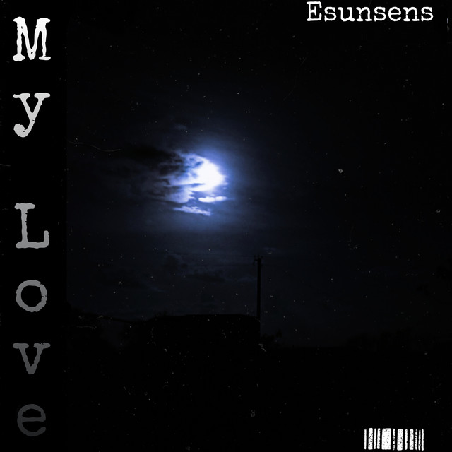 My Love - Single by Esunsens | Spotify