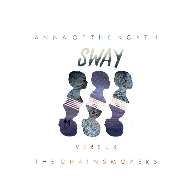 Sway - Chainsmokers Remix