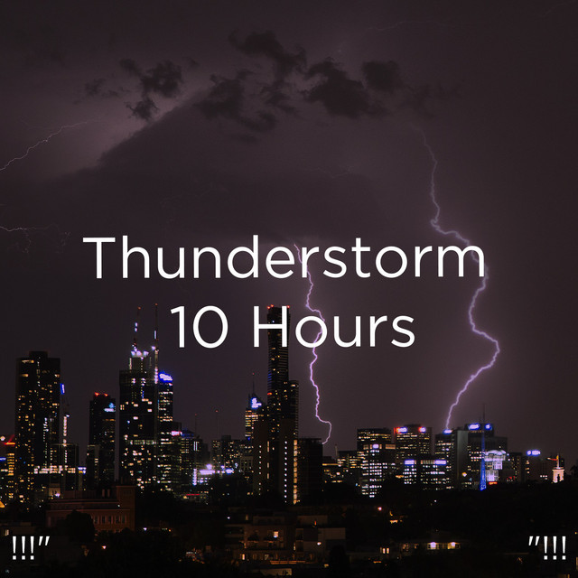 !!!" Thunderstorm 10 Hours "!!! cover art