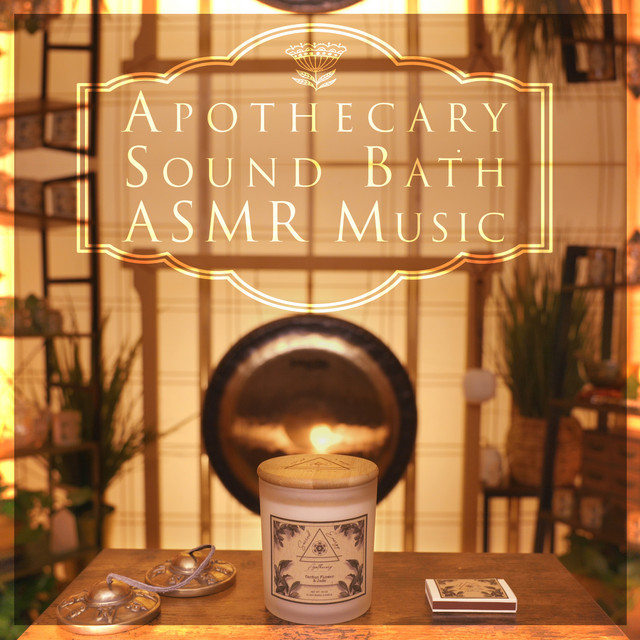Apothecary Sound Bath (Asmr Music) - Single by Healing Vibrations | Spotify