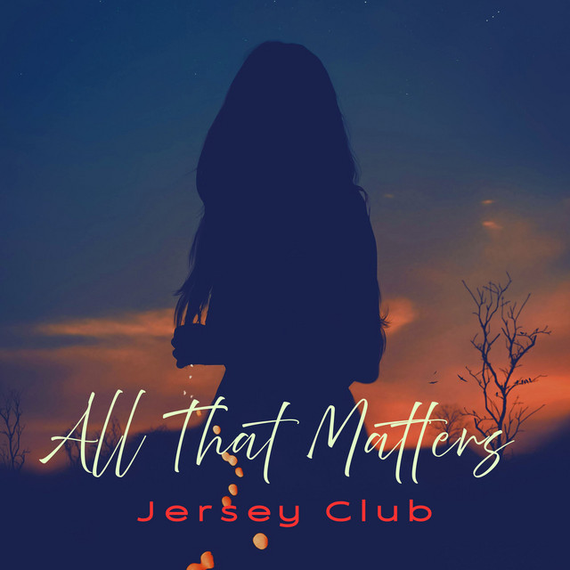 All That Matters (Jersey Club) cover art