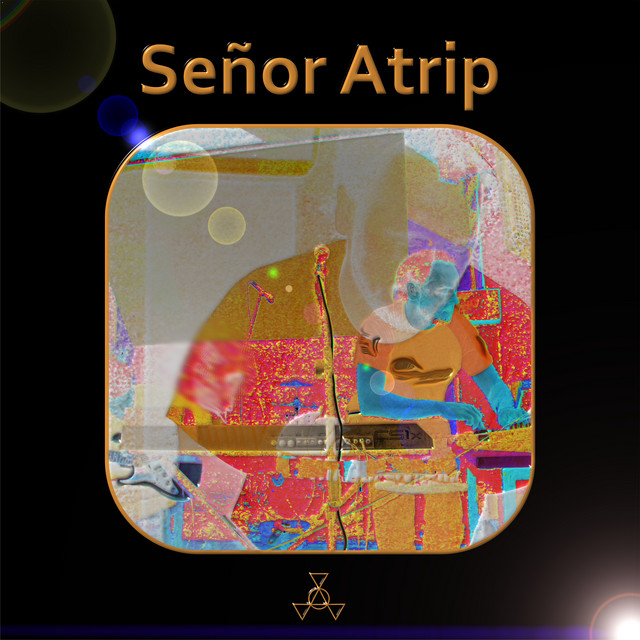Señor Atrip - Single by ATRIP | Spotify