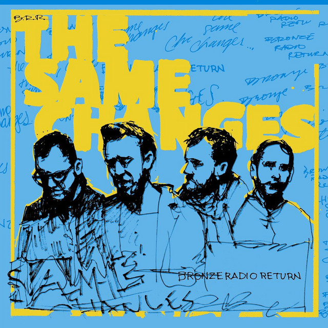 The Same Changes by Bronze Radio Return album cover