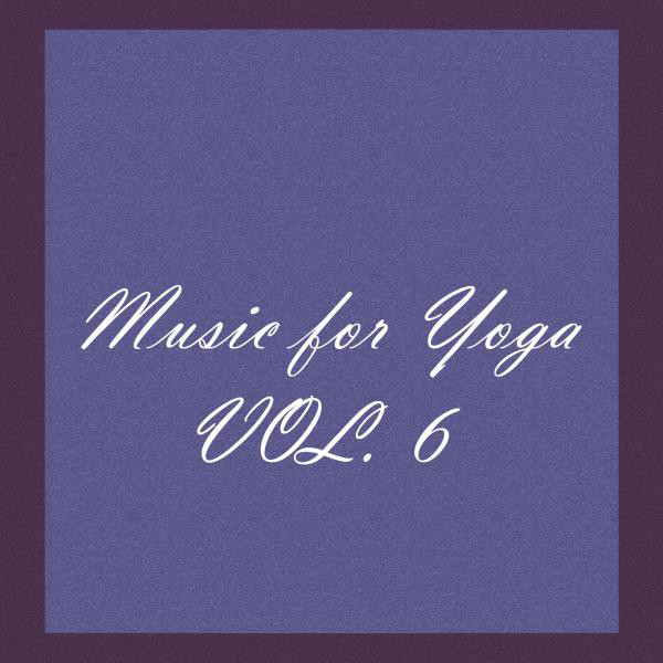 Music for Yoga, Vol. 6 cover art