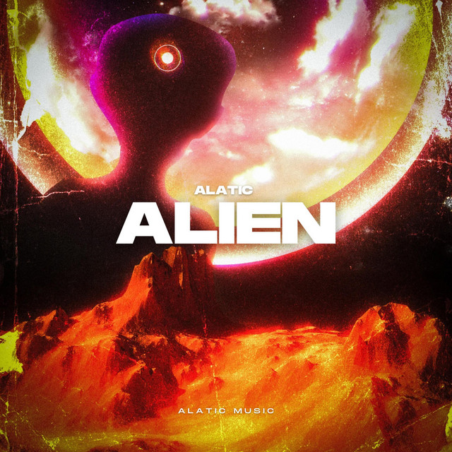 ALIEN - Single by ALATIC | Spotify