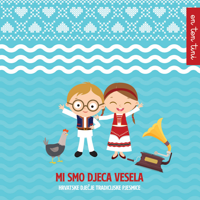 En ten tini: Mi smo djeca vesela - Hrvatske dječje tradicijske pjesmice cover