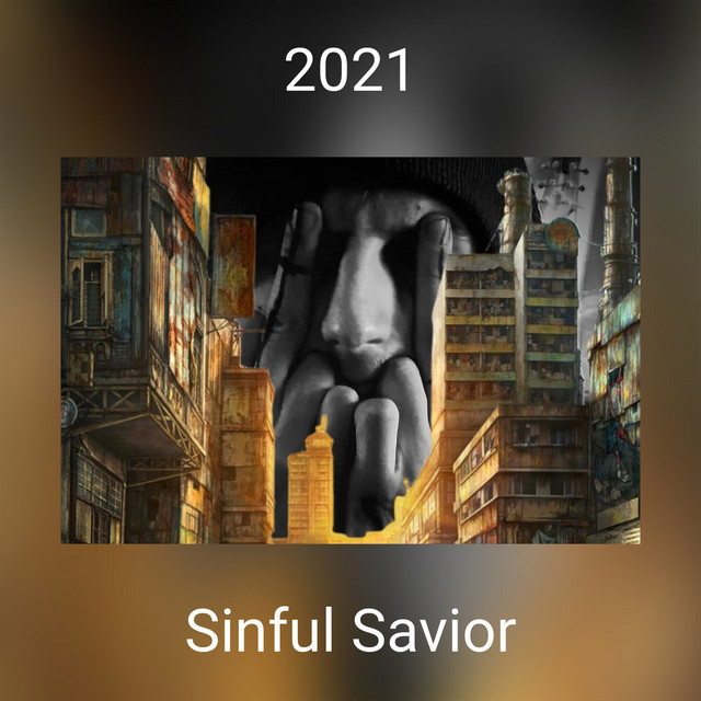 2021 - Single by Sinful Savior | Spotify