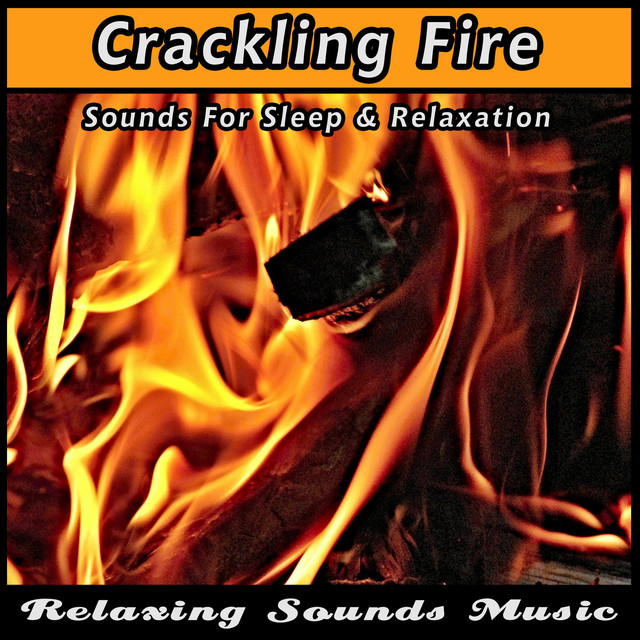 Crackling Fire Sounds for Sleep and Relaxation cover art