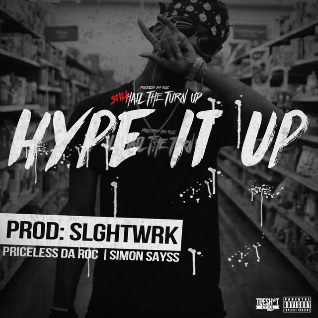Hype It Up - song and lyrics by Priceless Da Roc | Spotify