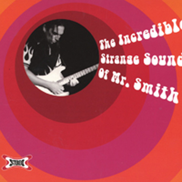 The Incredible Strange Sounds Of Mr. Smith cover art