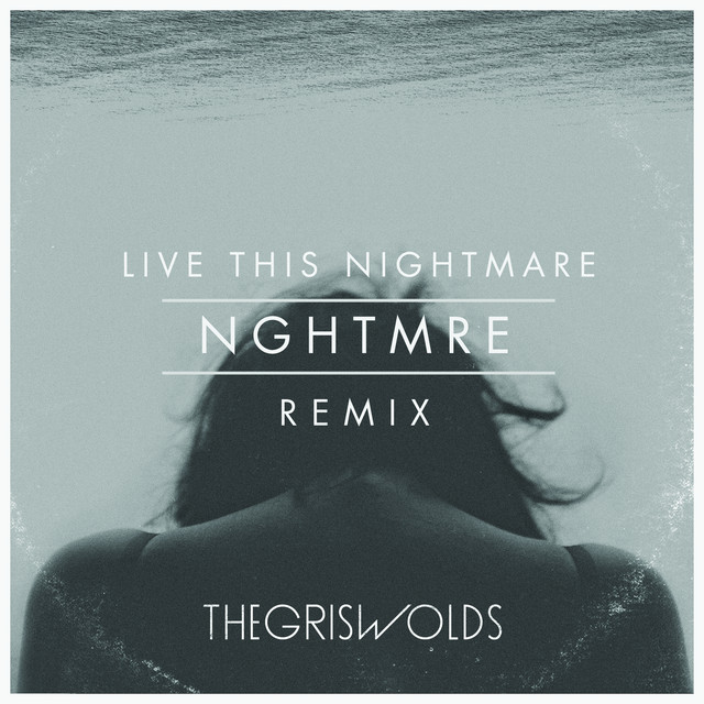 Live This Nightmare (feat. NGHTMRE) (feat. NGHTMRE)