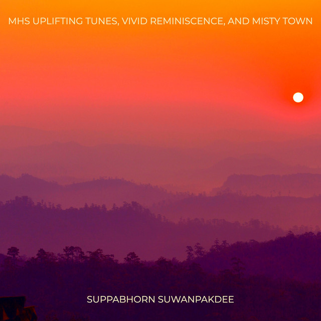 Mhs Uplifting Tunes, Vivid Reminiscence, and Misty Town cover art