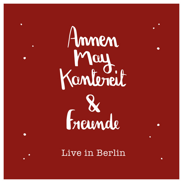 AnnenMayKantereit & Freunde (Live in Berlin) cover art