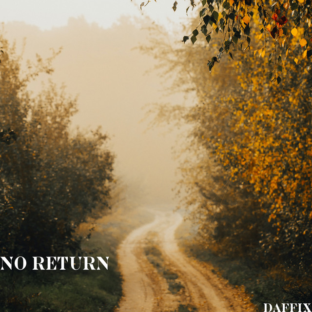 No Return by Daffix