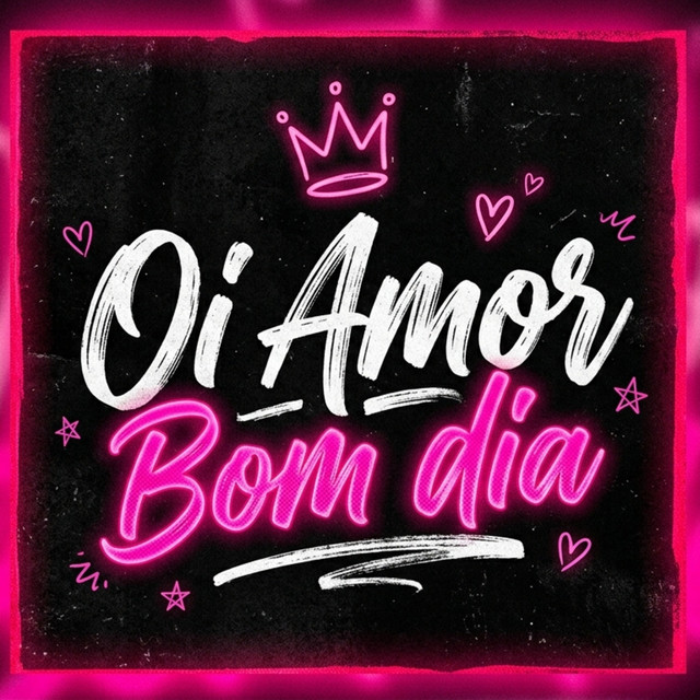 Oi Amor, Bom dia