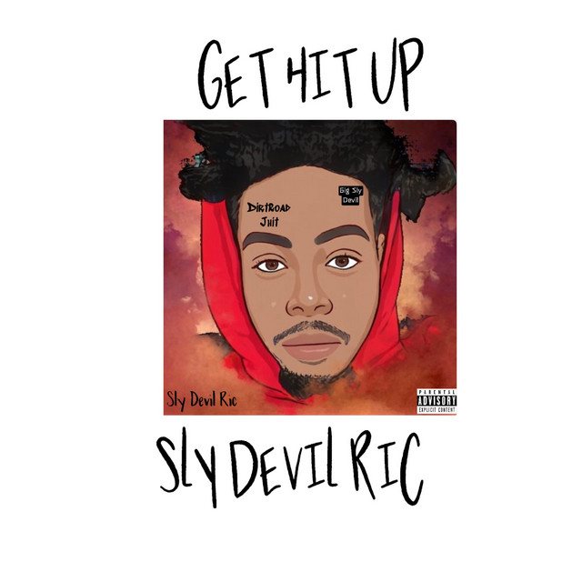 Get Hit Up - Single by Sly Devil Ric | Spotify