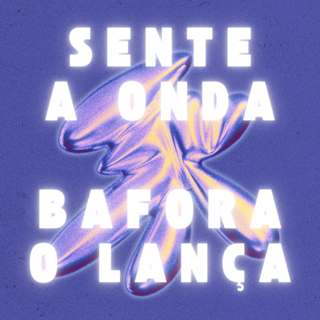 Sente a onda bafora o lança