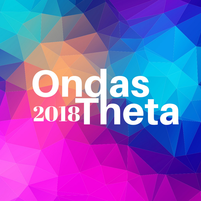 Ondas Theta 2018 - Frecuencias Relajantes cover art