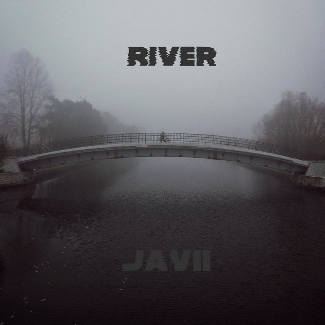 River - Single by Javii | Spotify