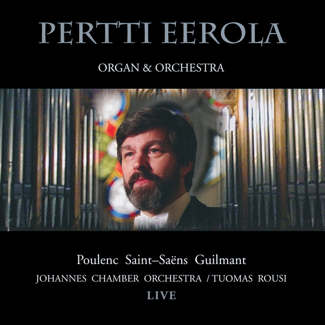 Organ & Orchestra - Francis Poulenc, Camille Saint-Saens, Alexandre Guilmant LIVE - 1st of June 2005 at Johannes Church