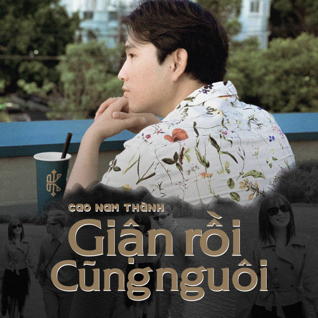 Giận Rồi Cũng Nguôi (Remix) - Album by Cao Nam Thanh | Spotify