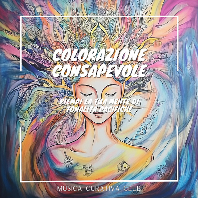 Colorazione consapevole: Riempi la tua mente di tonalità pacifiche cover art