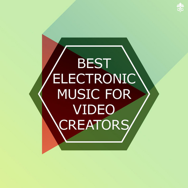 Best Electronic Music for Video Creators cover art