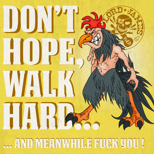 Don't Hope, Walk Hard... (… and Meanwhile Fuck You) cover