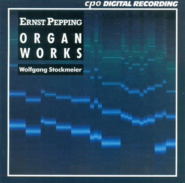 Pepping, E.: Organ Music