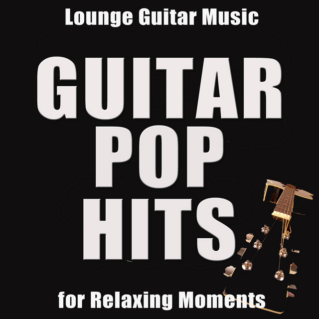 Guitar Pop Hits: Smooth and Lounge Guitar Music for Relaxing Moments cover art