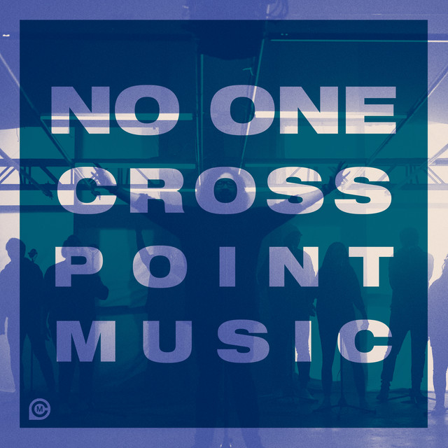 No One - Single by Cross Point Music | Spotify