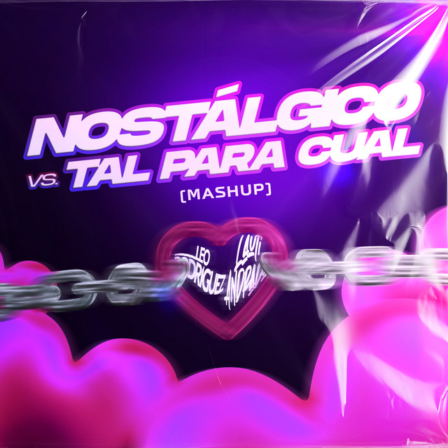Nostalgico Vs Tal para Cual - Mashup