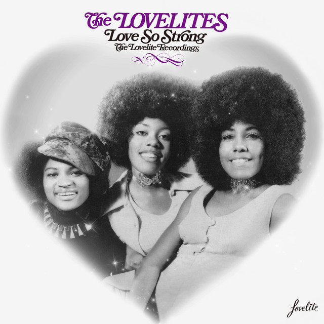 Love So Strong - The Lovelite Recordings - Album by THE LOVELITES