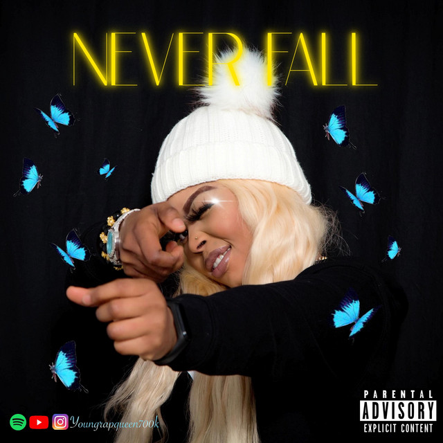 NEVER FALL - Single by Youngrapqueen700k | Spotify